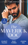A&E Docs: The Maverick Doc: The Maverick Doctor and Miss Prim (Rebels with a Cause) / A Doctor by Day… / Tamed by her Brooding Boss (9780008917197)