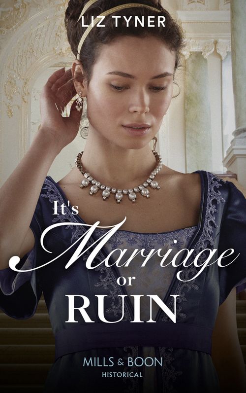 It’s Marriage Or Ruin (Mills & Boon Historical) (9781474089449)