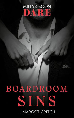 Boardroom Sins (Sin City Brotherhood, Book 1) (Mills & Boon Dare) (9781474071215)