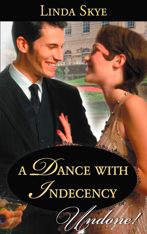 A Dance With Indecency (Mills & Boon Historical Undone): First edition (9781472008947)