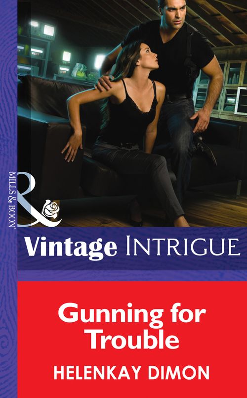 Gunning for Trouble (Mystery Men, Book 3) (Mills & Boon Intrigue): First edition (9781472035790)