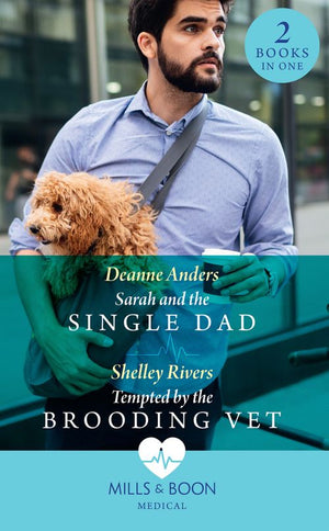 Sarah And The Single Dad / Tempted By The Brooding Vet: Sarah and the Single Dad / Tempted by the Brooding Vet (Mills & Boon Medical) (9780008902650)