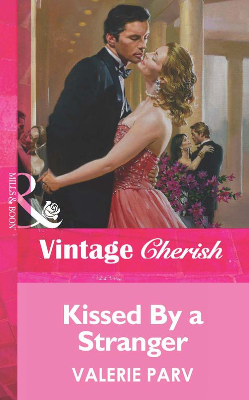 Kissed By a Stranger (Mills & Boon Vintage Cherish): First edition (9781472067128)