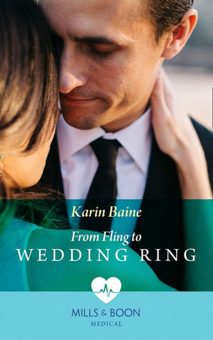 From Fling To Wedding Ring (Mills & Boon Medical) (9781474075107)