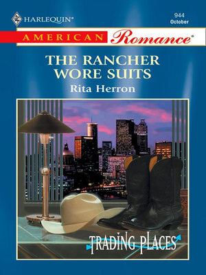 The Rancher Wore Suits (Mills & Boon American Romance): First edition (9781472075727)