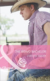 The Bravo Bachelor (Bravo Family Ties, Book 12) (Mills & Boon Cherish): First edition (9781408920374)