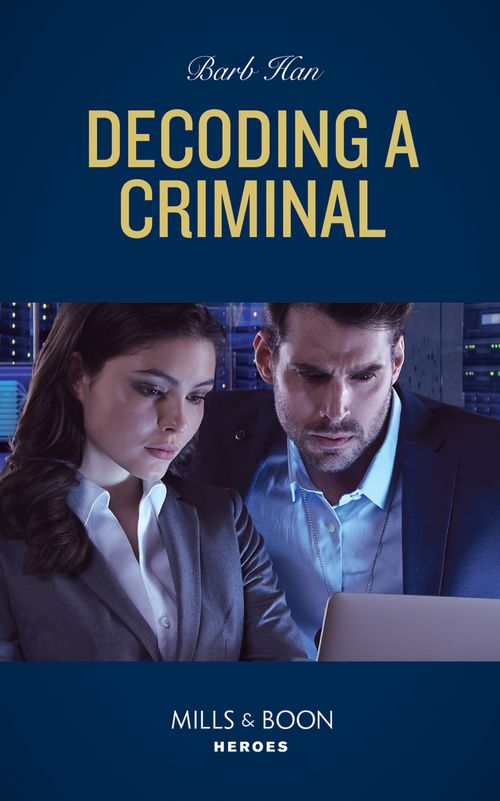 Decoding A Criminal (Behavioral Analysis Unit, Book 2) (Mills & Boon Heroes) (9780008912376)