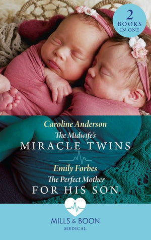 The Midwife's Miracle Twins / The Perfect Mother For His Son: The Midwife's Miracle Twins / The Perfect Mother for His Son (Mills & Boon Medical) (9780008918514)