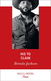 His To Claim (The Westmoreland Legacy, Book 4) (Mills & Boon Desire) (9781474092371)