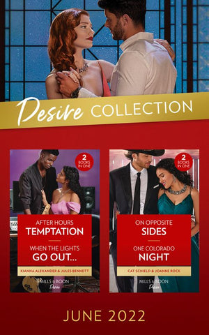 The Desire Collection June 2022: On Opposite Sides (Texas Cattleman's Club: Ranchers and Rivals) / One Colorado Night / After Hours Temptation / When the Lights Go Out… (Mills & Boon Collections) (9780263304817)