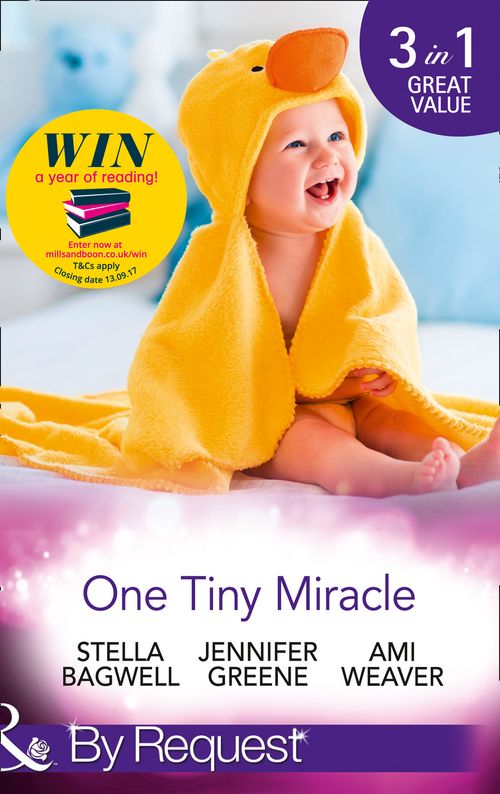 One Tiny Miracle: Branded with his Baby / The Baby Bump / An Accidental Family (Mills & Boon By Request) (9781474062671)