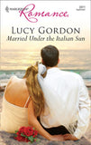 Married Under The Italian Sun (Mills & Boon Silhouette): First edition (9781472089090)