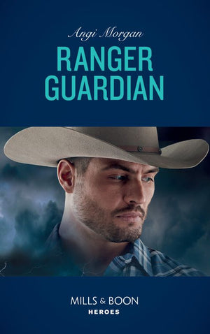 Ranger Guardian (Texas Brothers of Company B, Book 3) (Mills & Boon Heroes) (9781474079099)