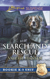Search And Rescue (Rookie K-9 Unit, Book 6) (Mills & Boon Love Inspired Suspense) (9781474057936)