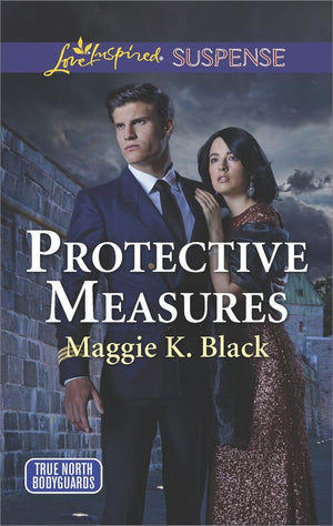 Protective Measures (True North Bodyguards, Book 3) (Mills & Boon Love Inspired Suspense) (9781474068048)