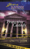 Protective Custody (Mills & Boon Love Inspired): First edition (9781472023728)