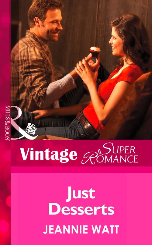 Just Desserts (Too Many Cooks?, Book 3) (Mills & Boon Vintage Superromance): First edition (9781472027337)