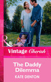 The Daddy Dilemma (Mills & Boon Vintage Cherish): First edition (9781472068057)