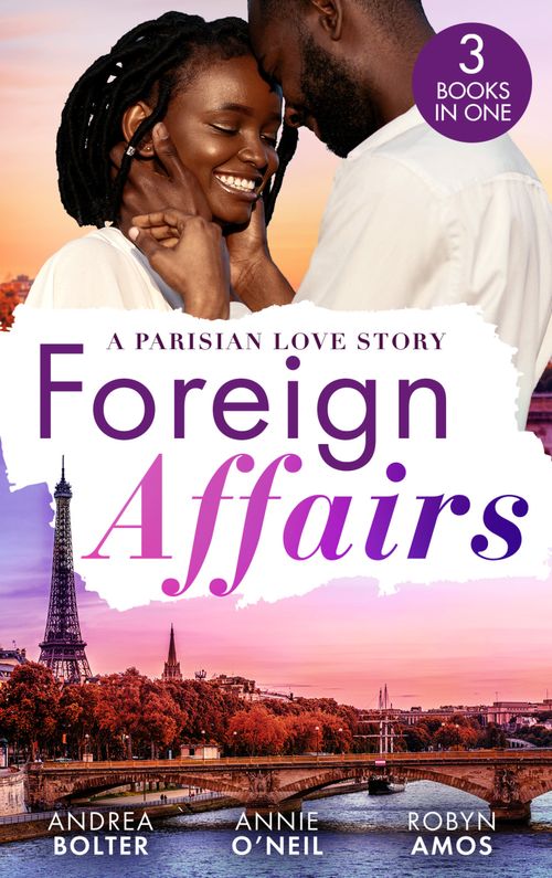 Foreign Affairs: A Parisian Love Story: Captivated by Her Parisian Billionaire / Reunited with Her Parisian Surgeon / Romancing the Chef (9780008931322)