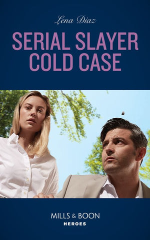 Serial Slayer Cold Case (A Tennessee Cold Case Story, Book 2) (Mills & Boon Heroes) (9780008921927)