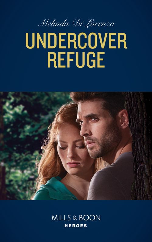 Undercover Refuge (Mills & Boon Heroes) (Undercover Justice, Book 4) (9781474094061)