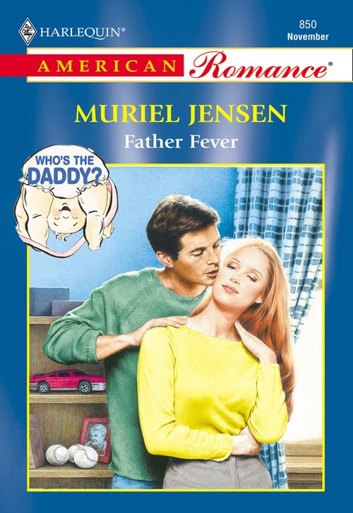 Father Fever (Mills & Boon American Romance): First edition (9781474020374)