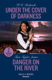 Under The Cover Of Darkness / Danger On The River: Under the Cover of Darkness (West Investigations) / Danger on the River (Sierra's Web) (Mills & Boon Heroes) (9780263307542)