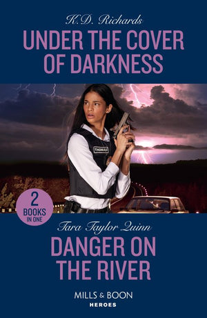 Under The Cover Of Darkness / Danger On The River: Under the Cover of Darkness (West Investigations) / Danger on the River (Sierra's Web) (Mills & Boon Heroes) (9780263307542)