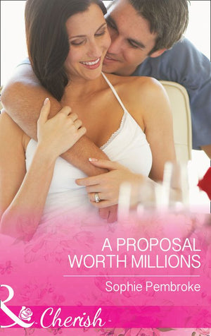 A Proposal Worth Millions (Mills & Boon Cherish) (9781474002417)