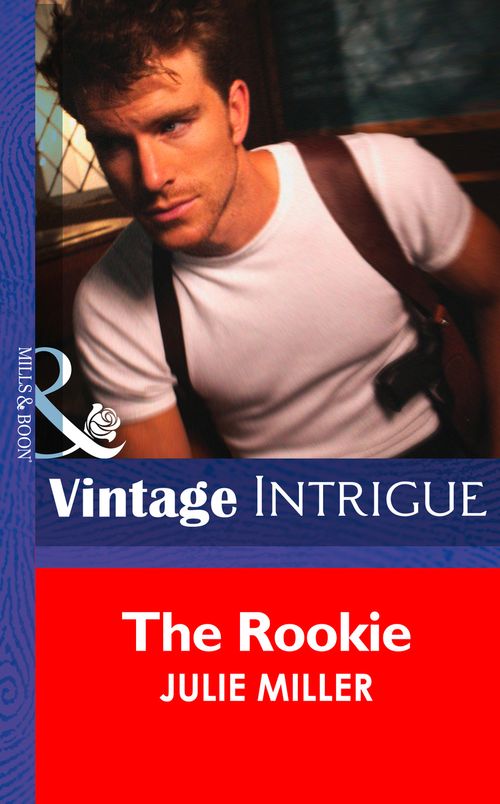 The Rookie (The Taylor Clan, Book 3) (Mills & Boon Intrigue): First edition (9781472032836)