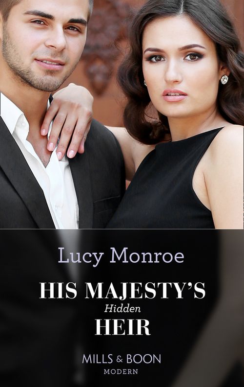 His Majesty's Hidden Heir (Princesses by Royal Decree, Book 2) (Mills & Boon Modern) (9780008914738)
