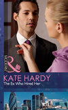 The Ex Who Hired Her (Mills & Boon Modern): First edition (9781408973868)
