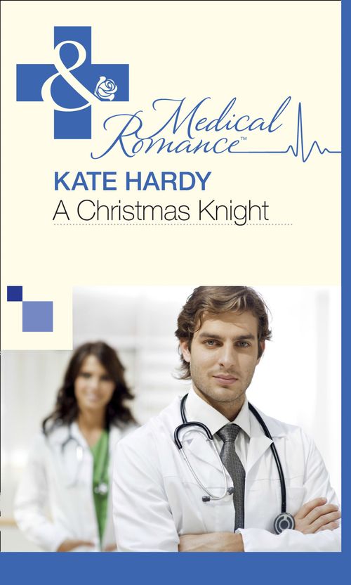 A Christmas Knight (Mills & Boon Medical): First edition (9781472059901)