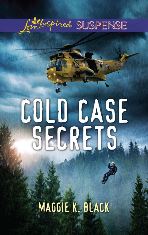 Cold Case Secrets (Mills & Boon Love Inspired Suspense) (True North Heroes, Book 4) (9781474096850)