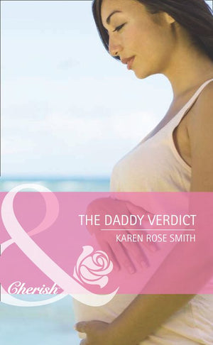The Daddy Verdict (Dads in Progress, Book 3) (Mills & Boon Cherish): First edition (9781408920190)
