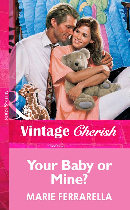 Your Baby Or Mine? (Mills & Boon Vintage Cherish): First edition (9781472069474)