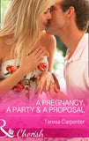 A Pregnancy, a Party & a Proposal (Mills & Boon Cherish): First edition (9781474001427)