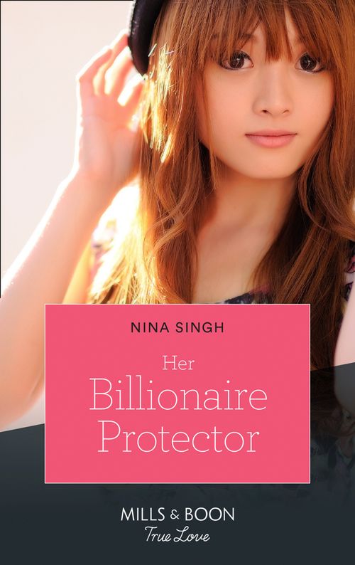 Her Billionaire Protector (Mills & Boon True Love) (9780008903411)