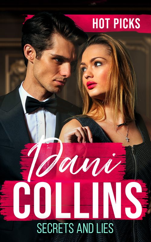 Hot Picks: Secrets And Lies: His Mistress with Two Secrets (The Sauveterre Siblings) / More than a Convenient Marriage? / A Debt Paid in Passion (9780008906559)