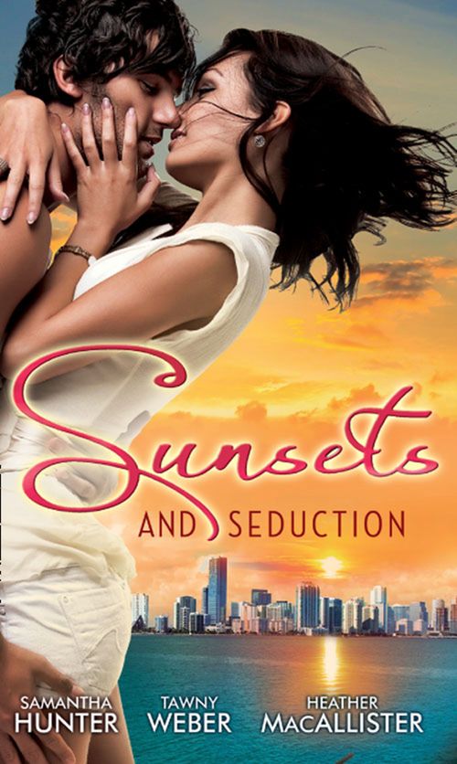 Sunsets & Seduction: Mine Until Morning / Just for the Night / Kept in the Dark: First edition (9781408995402)
