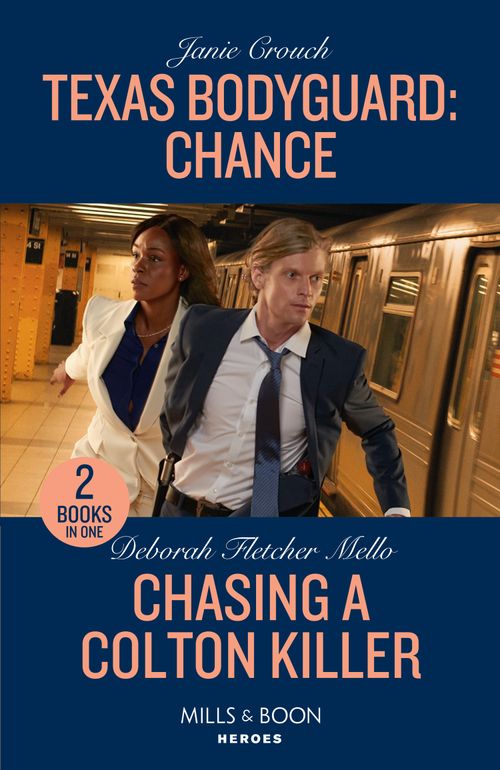Texas Bodyguard: Chance / Chasing A Colton Killer: Texas Bodyguard: Chance (San Antonio Security) / Chasing a Colton Killer (The Coltons of New York) (Mills & Boon Heroes) (9780263307382)