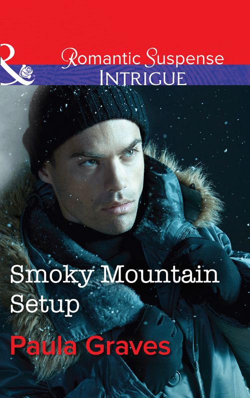 Smoky Mountain Setup (The Gates: Most Wanted, Book 1) (Mills & Boon Intrigue) (9781474039321)