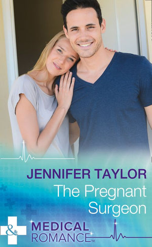 The Pregnant Surgeon (Practising and Pregnant, Book 8) (Mills & Boon Medical) (9781474066525)