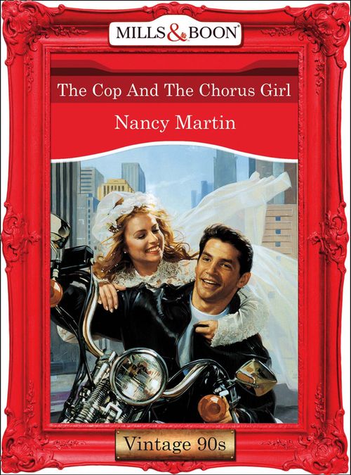The Cop And The Chorus Girl (Mills & Boon Vintage Desire): First edition (9781408990063)