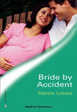 Bride by Accident (Mills & Boon Medical): First edition (9781474018999)