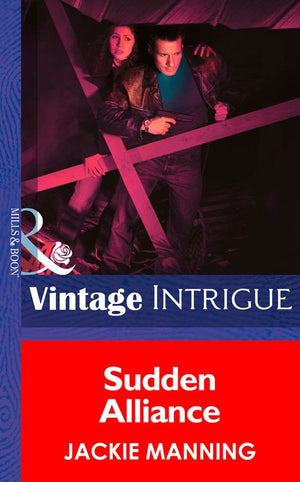 Sudden Alliance (Mills & Boon Intrigue): First edition (9781472034694)