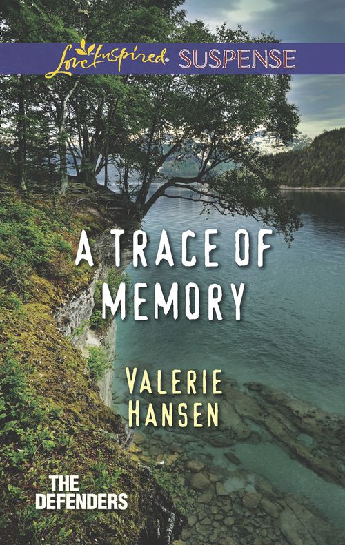 A Trace Of Memory (The Defenders, Book 4) (Mills & Boon Love Inspired Suspense): First edition (9781472073570)