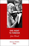 One Night To Forever (The Ballantyne Billionaires, Book 4) (Mills & Boon Desire) (9781474076449)