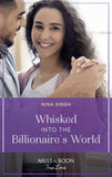 Whisked Into The Billionaire's World (Mills & Boon True Love) (9780008923334)