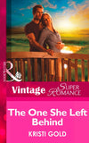 The One She Left Behind (Delta Secrets, Book 1) (Mills & Boon Vintage Superromance): First edition (9781472027900)